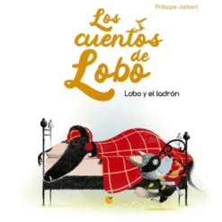 LOS CUENTOS DE LOBO - LOBO Y EL LADRON